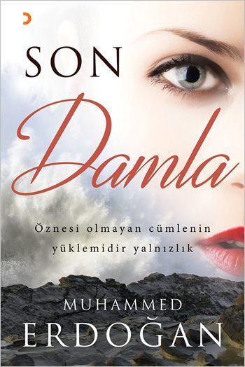 Son Damla - Muhammed Erdoğan | Yeni ve İkinci El Ucuz Kitabın Adresi