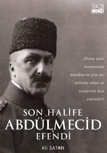 Son Halife Abdülmecid Efendi - Ali Satan | Yeni ve İkinci El Ucuz Kita