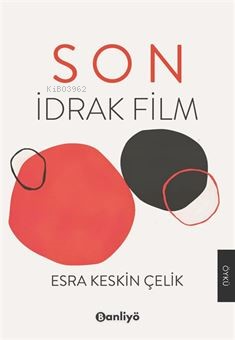 Son;İdrak Film - Esra Keskin Çelik | Yeni ve İkinci El Ucuz Kitabın Ad