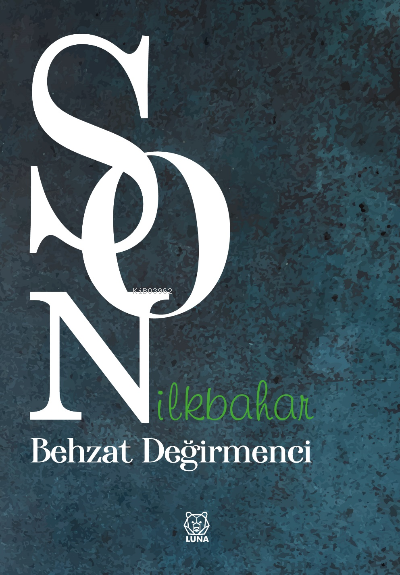 Son İlkbahar - Behzat Değirmenci | Yeni ve İkinci El Ucuz Kitabın Adre