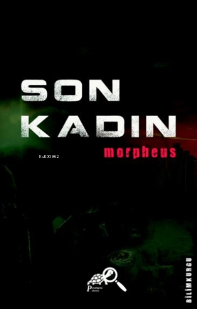 Son Kadın - Morpheus | Yeni ve İkinci El Ucuz Kitabın Adresi