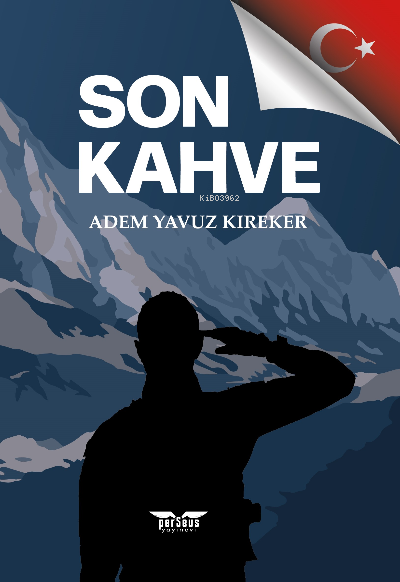 Son Kahve - Adem Yavuz Kireker | Yeni ve İkinci El Ucuz Kitabın Adresi