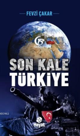 Son Kale Türkiye - Fevzi Çakar | Yeni ve İkinci El Ucuz Kitabın Adresi