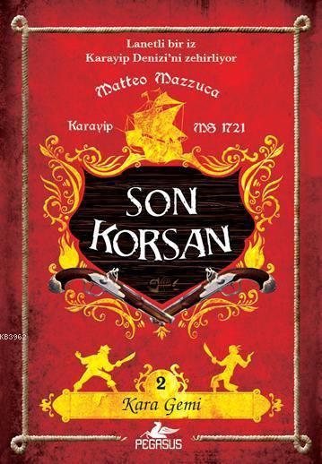 Son Korsan 2 - Kara Gemi - Matteo Mazzuca | Yeni ve İkinci El Ucuz Kit