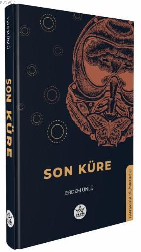 Son Küre - Erdem Ünlü | Yeni ve İkinci El Ucuz Kitabın Adresi