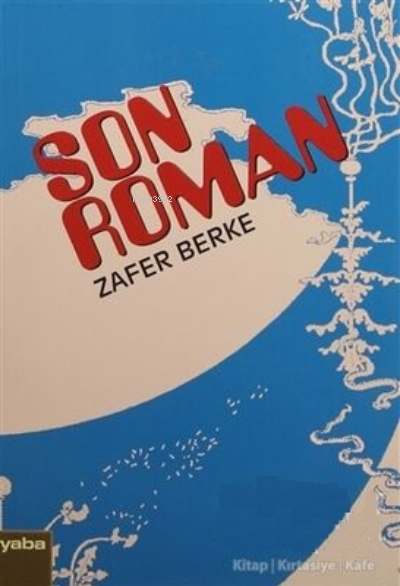 Son Roman - Zafer Berke- | Yeni ve İkinci El Ucuz Kitabın Adresi