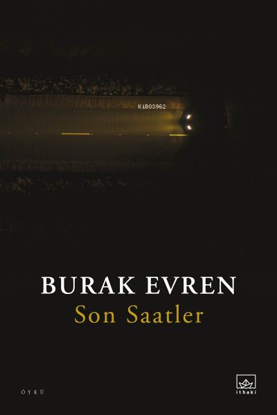 Son Saatler - Burak Evren | Yeni ve İkinci El Ucuz Kitabın Adresi