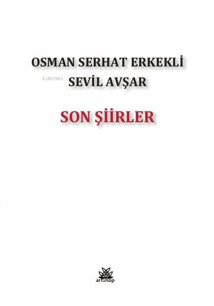 Son Şiirler - Osman Serhat Erkekli | Yeni ve İkinci El Ucuz Kitabın Ad