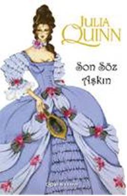 Son Söz Aşkın - Julia Quinn | Yeni ve İkinci El Ucuz Kitabın Adresi