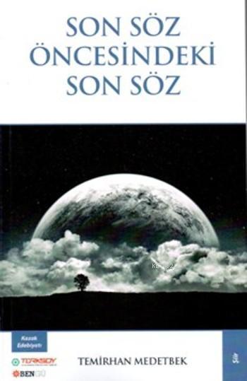 Son Söz Öncesindeki Son Söz - Temirhan Medetbek | Yeni ve İkinci El Uc