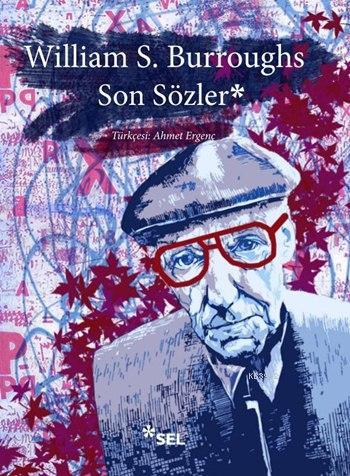 Son Sözler - William S. Burroughs | Yeni ve İkinci El Ucuz Kitabın Adr