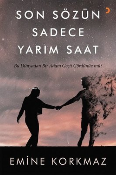 Son Sözün Sadece Yarım Saat - Emine Korkmaz | Yeni ve İkinci El Ucuz K