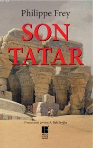 Son Tatar - Philippe Frey | Yeni ve İkinci El Ucuz Kitabın Adresi