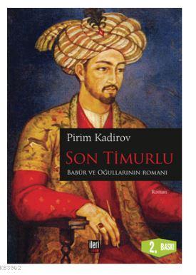 Son Timurlu - Pirim Kadirov | Yeni ve İkinci El Ucuz Kitabın Adresi