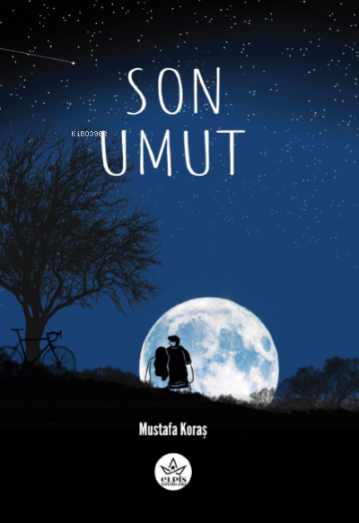 Son Umut - Mustafa Koraş | Yeni ve İkinci El Ucuz Kitabın Adresi