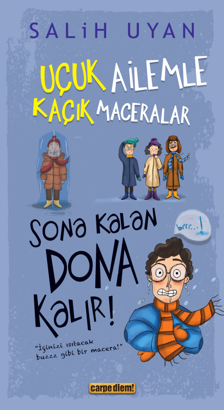 Sona Kalan Dona Kalır! - Uçuk Ailemle Kaçık Maceralar 5 - Salih Uyan |