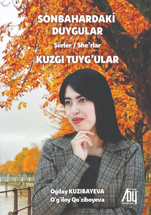 Sonbahardaki Duygular - Gilay Kuzıbayeva | Yeni ve İkinci El Ucuz Kita