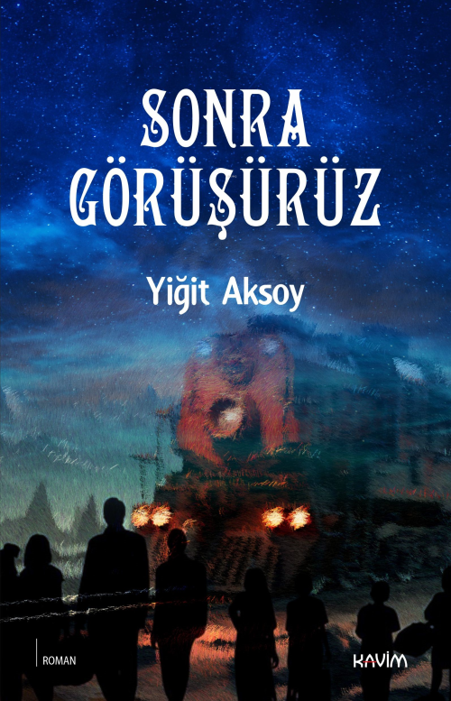 Sonra Görüşürüz - Yiğit Aksoy | Yeni ve İkinci El Ucuz Kitabın Adresi