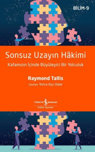 Sonsuz Uzayın Hakimi - Bilim 9 - Raymond Tallis | Yeni ve İkinci El Uc