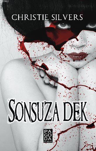 Sonsuza Dek - Chiristie Silvers | Yeni ve İkinci El Ucuz Kitabın Adres