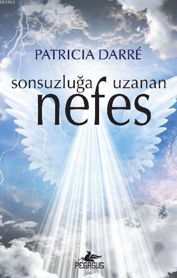 Sonsuzluğa Uzanan Nefes - Patricia Darre- | Yeni ve İkinci El Ucuz Kit