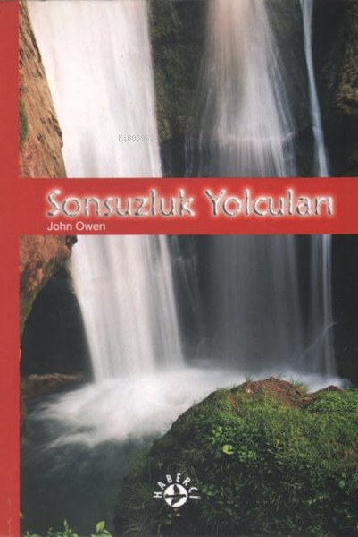 Sonsuzluk Yolcuları - John Owen- | Yeni ve İkinci El Ucuz Kitabın Adre