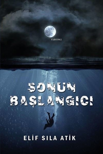 Sonun Başlangıcı - Elif Sıla Atik | Yeni ve İkinci El Ucuz Kitabın Adr