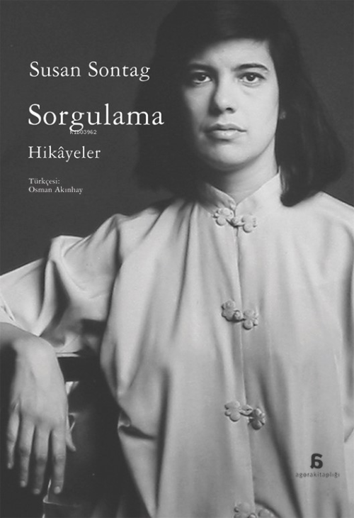 Sorgulama - Susan Sontag | Yeni ve İkinci El Ucuz Kitabın Adresi