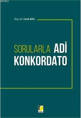 Sorularla Adi Konkordato - Cenk Akil | Yeni ve İkinci El Ucuz Kitabın 