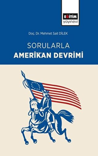 Sorularla Amerikan Devrimi - Mehmet Sait Dilek | Yeni ve İkinci El Ucu