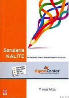 Sorularla Kalite - Yılmaz Altaş | Yeni ve İkinci El Ucuz Kitabın Adres