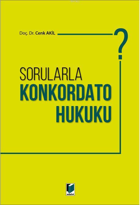 Sorularla Konkordato Hukuku - Cenk Akil | Yeni ve İkinci El Ucuz Kitab