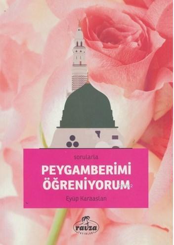 Sorularla Peygamberimi Öğreniyorum - Eyüp Karaaslan | Yeni ve İkinci E