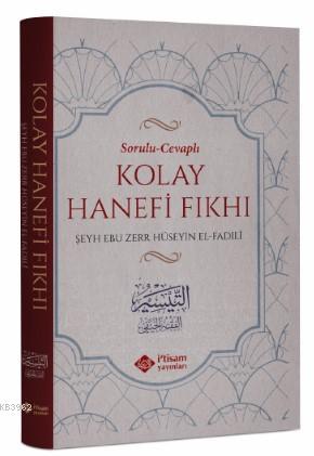 Sorulu Cevaplı Kolay Hanefi Fıkhı - Ebu Zerr Hüseyin Fadili | Yeni ve 