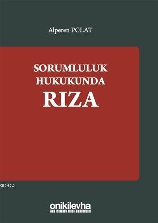 Sorumluluk Hukukundan Rıza - Alperen Polat | Yeni ve İkinci El Ucuz Ki