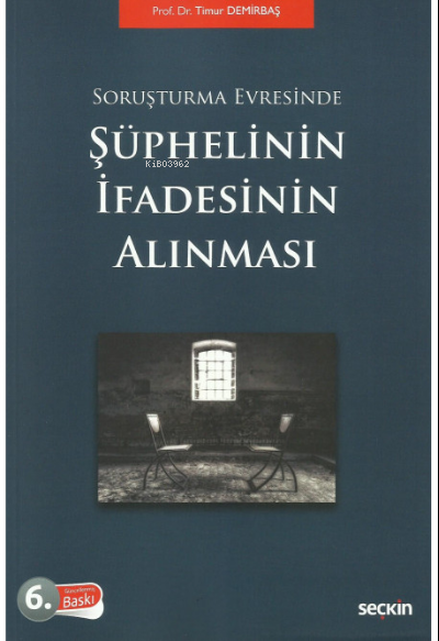 Soruşturma Evresinde;Şüphelinin İfadesinin Alınması - Timur Demirbaş |