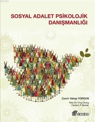 Sosyal Adalet Psikolojik Danışmanlığı - Rita Chi-Ying Chung | Yeni ve 