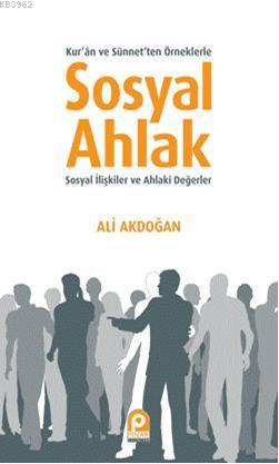 Sosyal Ahlak - Ali Akdoğan | Yeni ve İkinci El Ucuz Kitabın Adresi