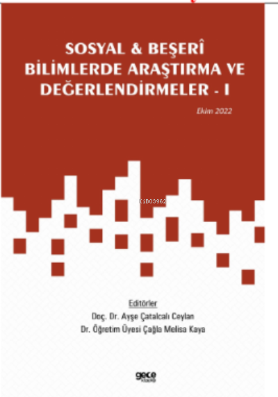 Sosyal & Beşerî Bilimlerde Araştırma ve Değerlendirmeler – I - Ayşe Ça