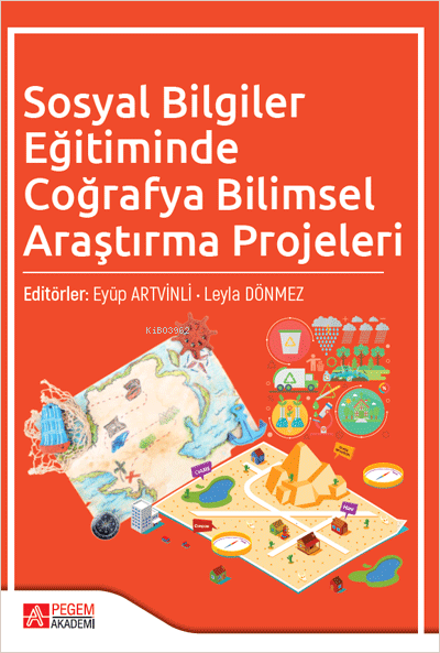 Sosyal Bilgiler Eğitiminde Coğrafya Bilimsel Araştırma Projeleri - Eyü