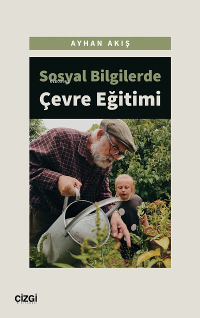 Sosyal Bilgilerde Çevre Eğitimi - Ayhan Akış | Yeni ve İkinci El Ucuz 