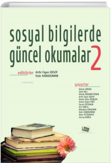 Sosyal Bilgilerde Güncel Okumalar 2 - Arife Figen Ersoy | Yeni ve İkin