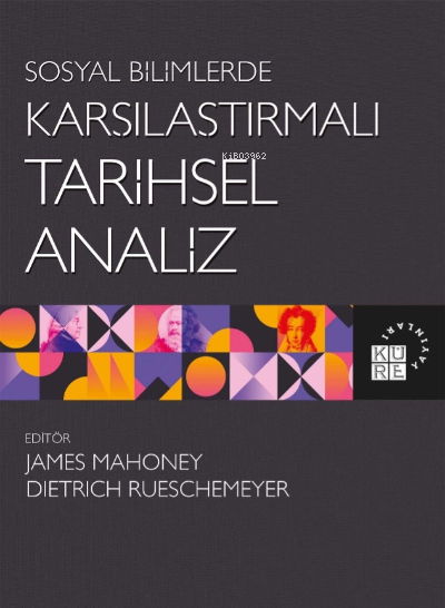 Sosyal Bilimlerde Karşılaştırmalı Tarihsel Analiz - James Mahoney | Ye