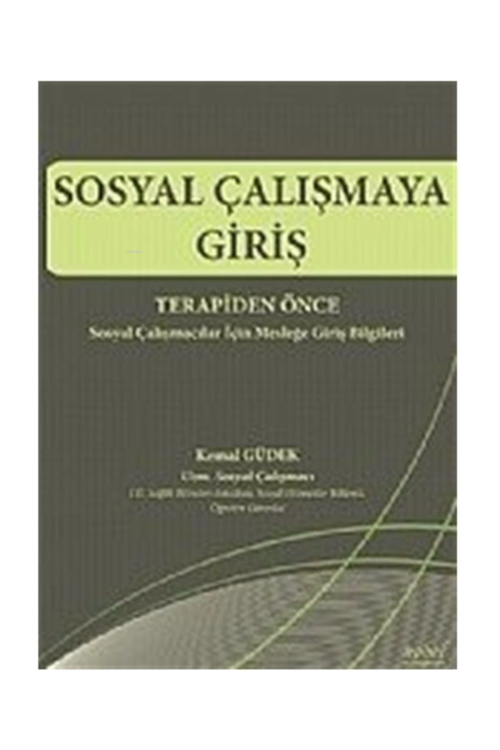 Sosyal Çalışmaya Giriş-Terapiden Önce - Kemal Güdek | Yeni ve İkinci E