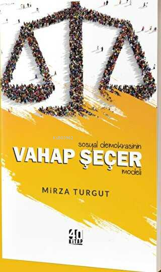 Sosyal Demokrasinin Vahap Seçer Modeli - Mirza Turgut | Yeni ve İkinci