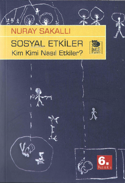 Sosyal Etkiler - Kim Kimi Nasıl Etkiler? - Nuray Sakallı | Yeni ve İki