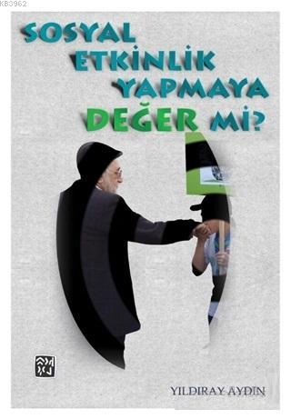 Sosyal Etkinlik Yapmaya Değer Mi? - Yıldıray Aydın | Yeni ve İkinci El