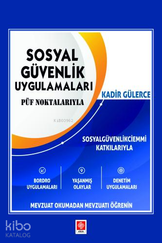 Sosyal Güvenlik Uygulamaları - Püf Noktaları - Kadir Gülerce | Yeni ve