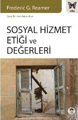 Sosyal Hizmet Etiği ve Değerleri - Frederic G. Reamer | Yeni ve İkinci