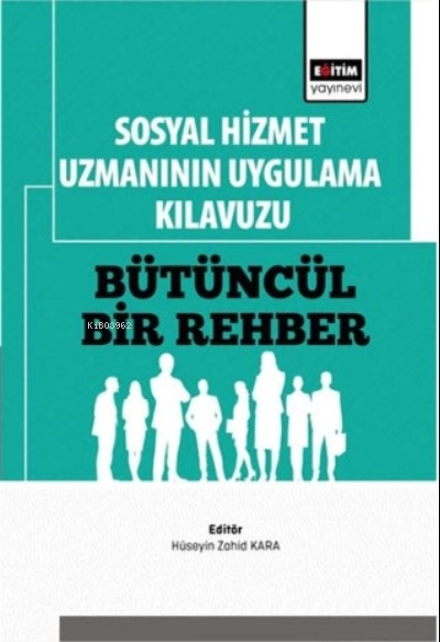 Sosyal Hizmet Uzmanının Uygulama Kılavuzu - Turgay Düğen | Yeni ve İki